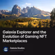 Galaxia Explorer and the Evolution of Gaming NFT Marketplaces
