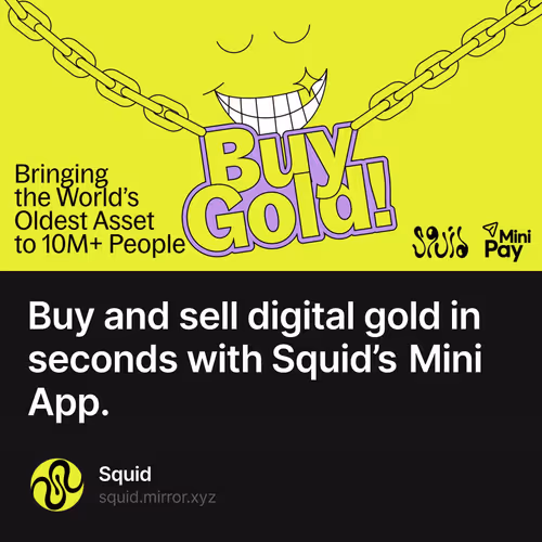 Buy and sell digital gold in seconds with Squid’s Mini App.