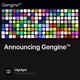 Announcing Gengine™