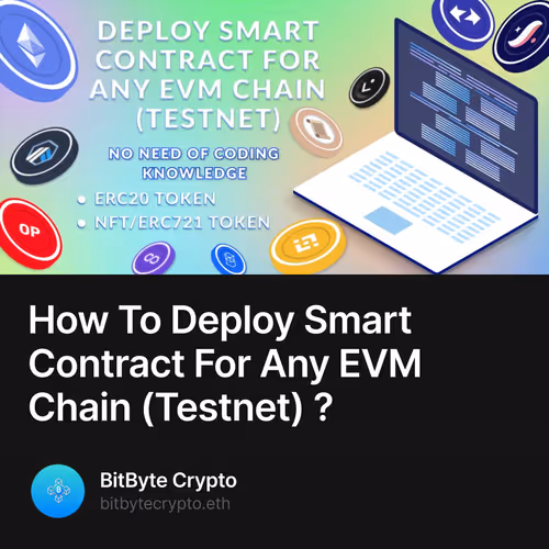 How To Deploy Smart Contract For Any EVM Chain (Testnet) ?