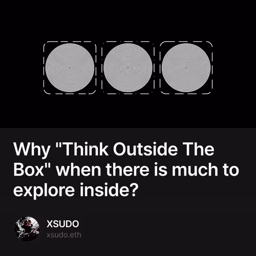Why "Think Outside The Box" when there is much to explore inside?