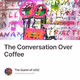 The Conversation Over Coffee