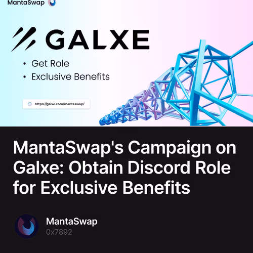 MantaSwap's Campaign on Galxe: Obtain Discord Role for Exclusive Benefits