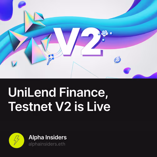 UniLend Finance, Testnet V2 is Live
