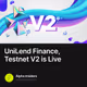 UniLend Finance, Testnet V2 is Live