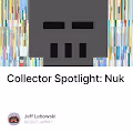 Collector Spotlight Nuk