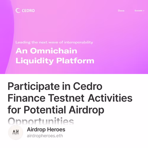 Participate in Cedro Finance Testnet Activities for Potential Airdrop Opportunities