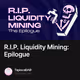 R.I.P. Liquidity Mining: Epilogue