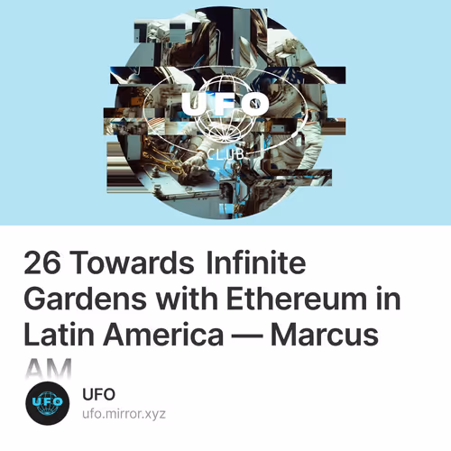 26 Towards Infinite Gardens with Ethereum in Latin America — Marcus AM