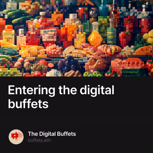 Entering the digital buffets
