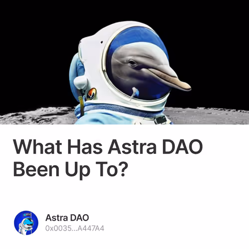 What Has Astra DAO Been Up To?