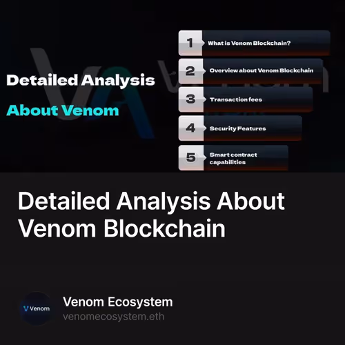 Detailed Analysis About Venom Blockchain