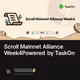 Scroll Mainnet Alliance Week4Powered by TaskOn