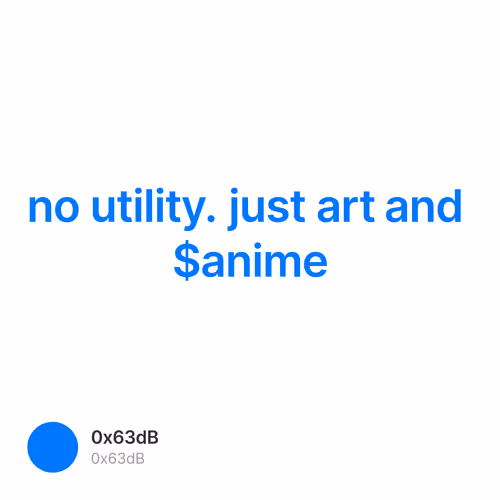 no utility. just art and $anime