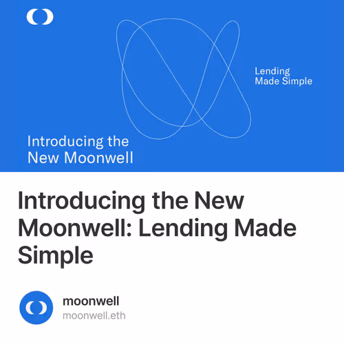 Introducing the New Moonwell: Lending Made Simple