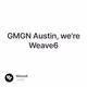 GMGN Austin, we're Weave6