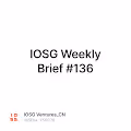 IOSG Weekly Brief  136