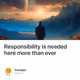 Responsibility is needed here more than ever