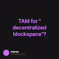 TAM for "decentralized blockspace"?