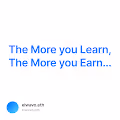 The More you Learn The More you Earn...