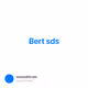 Bert sds