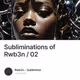 Subliminations of Rwb3n / 02