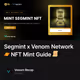 Segmint x Venom Network🪐 NFT Mint Guide 📜
