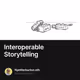 Interoperable Storytelling