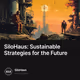 SiloHaus: Sustainable Strategies for the Future