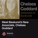 Meet Baukunst’s New Associate, Chelsea Goddard