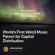 World’s First Web3 Music Patent for Capital Distribution