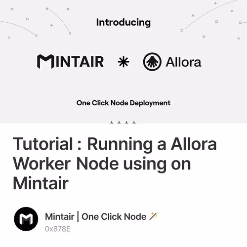 Tutorial : Running a Allora Worker Node using on Mintair
