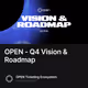 OPEN - Q4 Vision & Roadmap