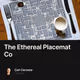 The Ethereal Placemat Co