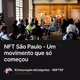 NFT São Paulo - Um movimento que só começou