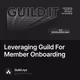 Leveraging Guild For Member Onboarding
