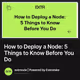How to Deploy a Node: 5 Things to Know Before You Do