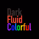 Dark Fluid Colorful