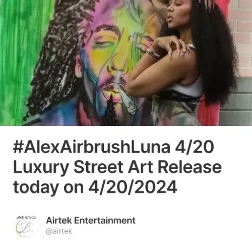 #AlexAirbrushLuna 4/20 Luxury Street Art Release today on 4/20/2024