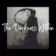 The Darkness Within