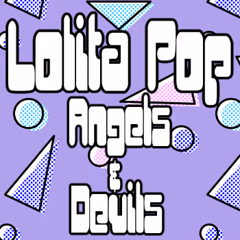 Lolita Pop Angels & Devils