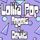 Lolita Pop Angels & Devils