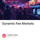 Dynamic Fee Markets