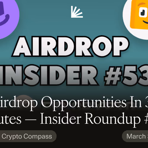 22 Airdrop Opportunities In 3 Minutes — Insider Roundup #53