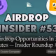 22 Airdrop Opportunities In 3 Minutes — Insider Roundup #53