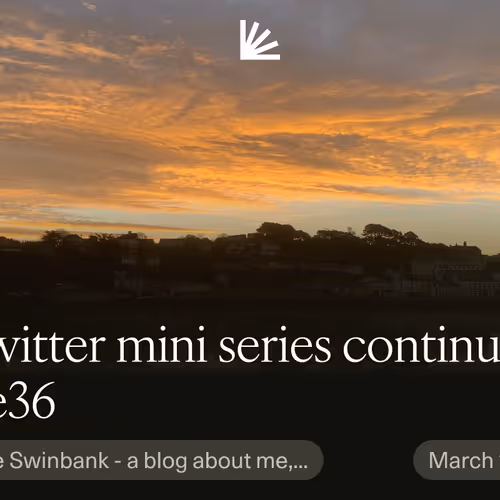 A Twitter mini series continued... - Issue36