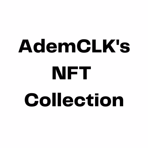 AdemCLK's NFT Collection