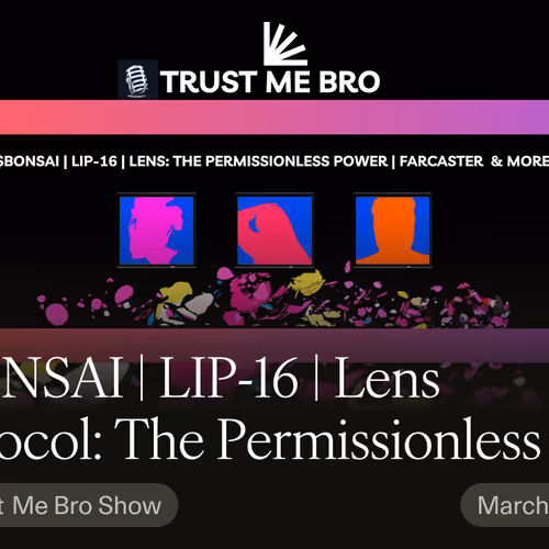 $BONSAI | LIP-16 | Lens Protocol: The Permissionless Power | Farcaster Frames & More