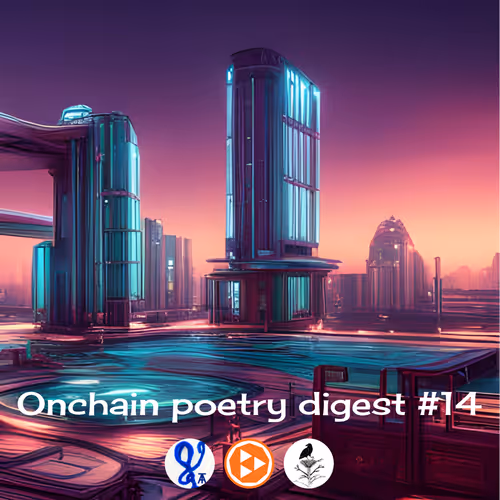 The Onchain Poetry Digest XIV