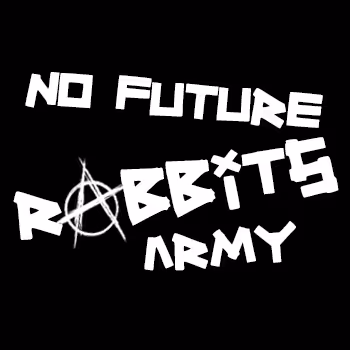 No Future Rabbits Army
